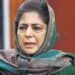 Mehbooba faces tough battle in her ‘bastion’ as Delimitation Reshapes Anantnag-Rajouri Seat