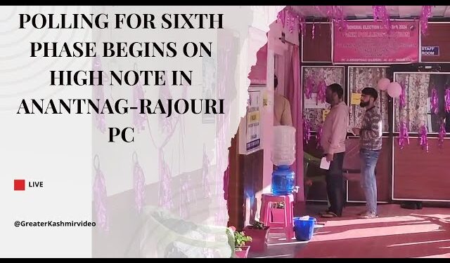 Lok Sabha Elections 2024 Phase VI Polling for sixth phase begins on high note in Anantnag-Rajouri PC