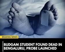 Budgam student found dead in Bengaluru, probe launched