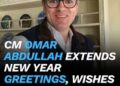 Chief Minister Omar Abdullah extends New Year greetings